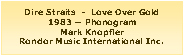 Casella di testo: Dire Straits  -  Love Over Gold1983 � PhonogramMark KnopflerRondor Music International Inc.