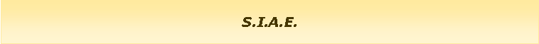 Casella di testo: S.I.A.E.