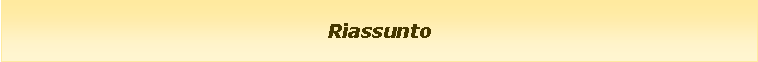 Casella di testo: Riassunto
